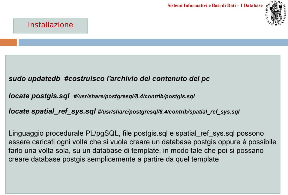 sql Linguaggio procedurale PL/pgSQL, file postgis.sql e spatial_ref_sys.