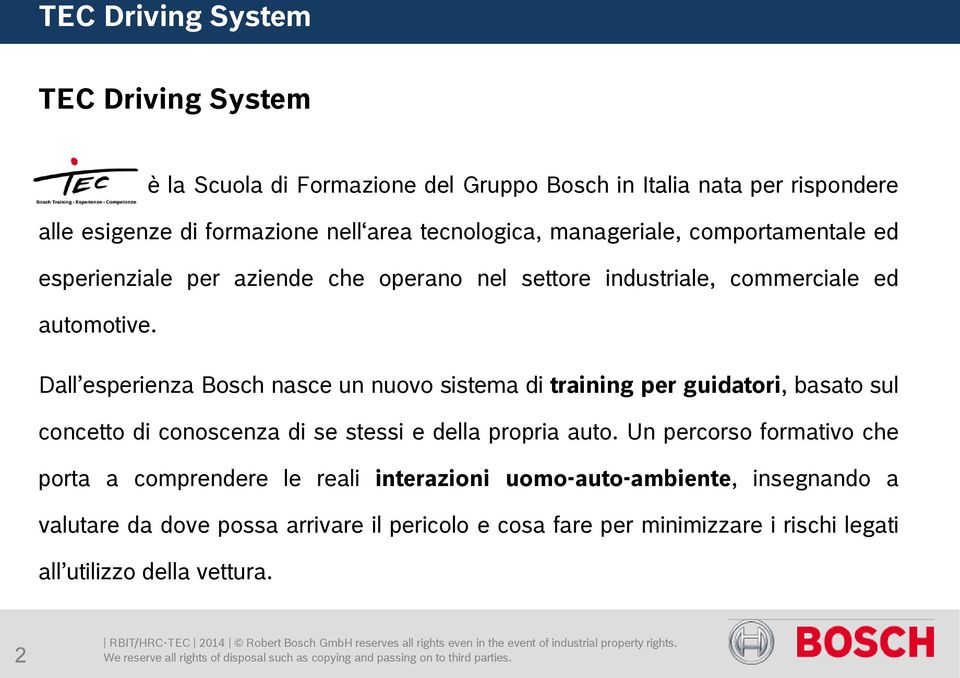 Dall esperienza Bosch nasce un nuovo sistema di training per guidatori, basato sul concetto di conoscenza di se stessi e della propria auto.