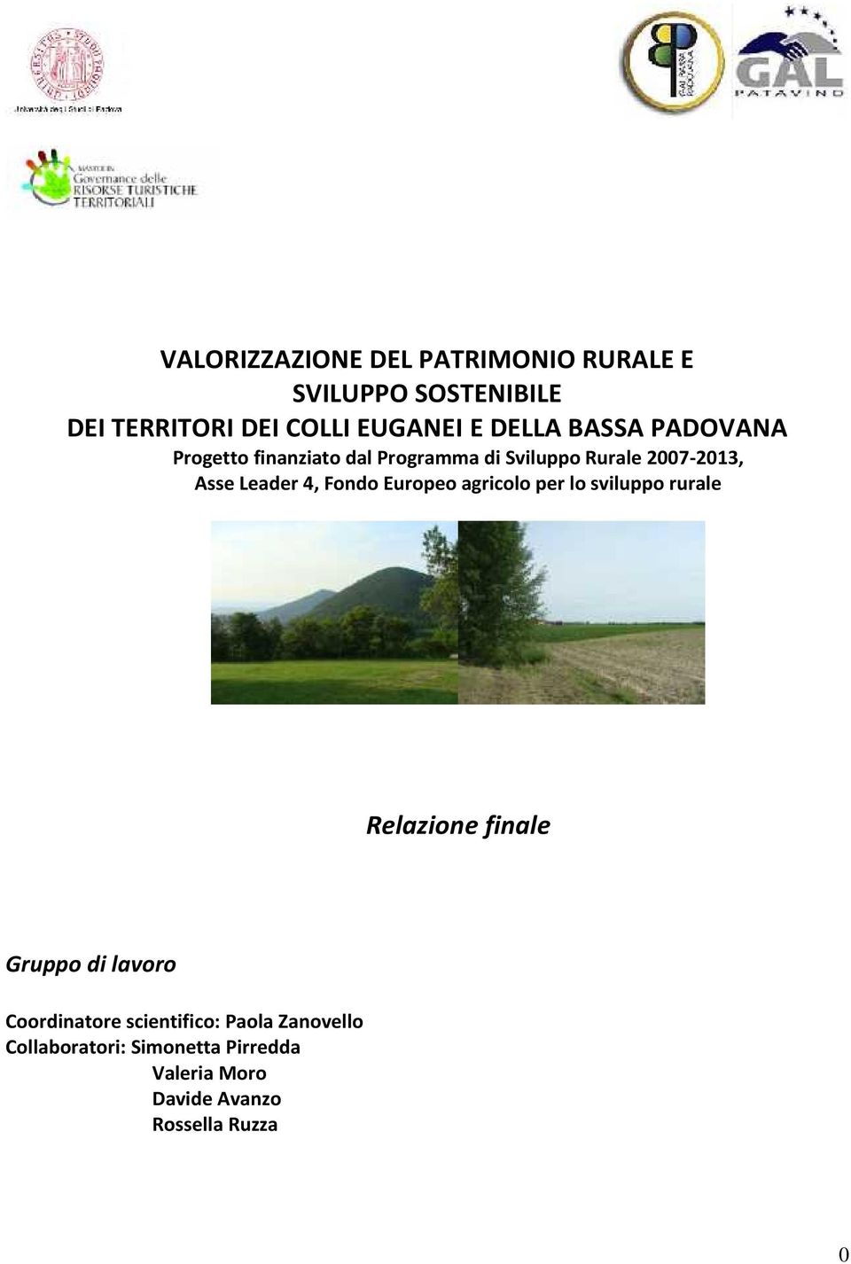 4, Fondo Europeo agricolo per lo sviluppo rurale Relazione finale Gruppo di lavoro Coordinatore