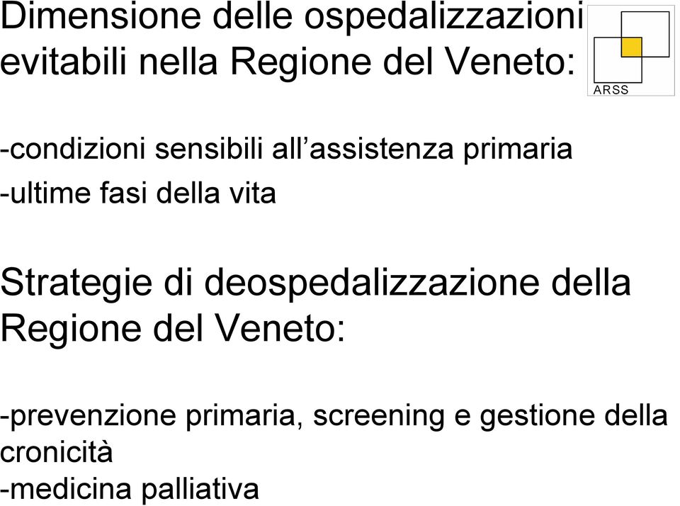 Strategie di deospedalizzazione della Regione del Veneto: