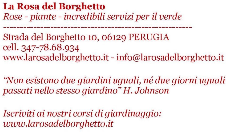 347-78.68.934 www.larosadelborghetto.it - info@larosadelborghetto.