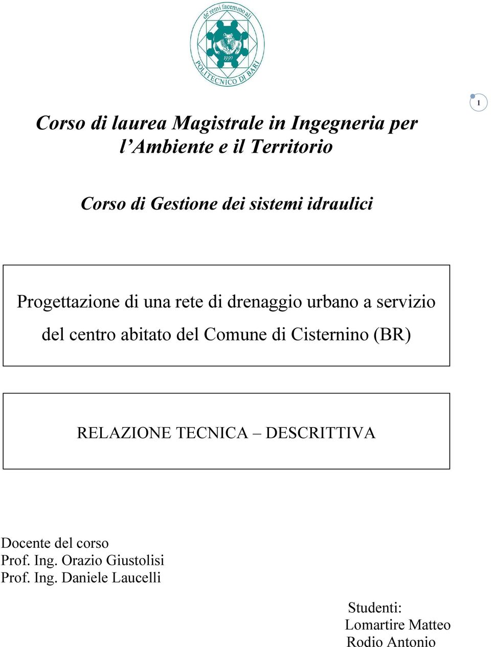 abitato del Comune di Cisternino (BR) RELAZIONE TECNICA DESCRITTIVA Docente del corso Prof.