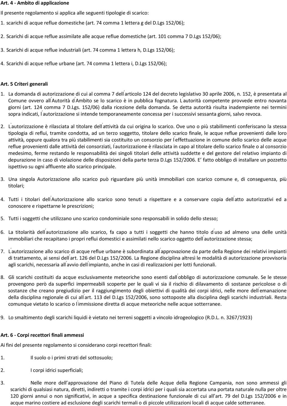 Scarichi di acque reflue urbane (art. 74 comma 1 lettera i, D.Lgs 152/06); Art. 5 Criteri generali 1.