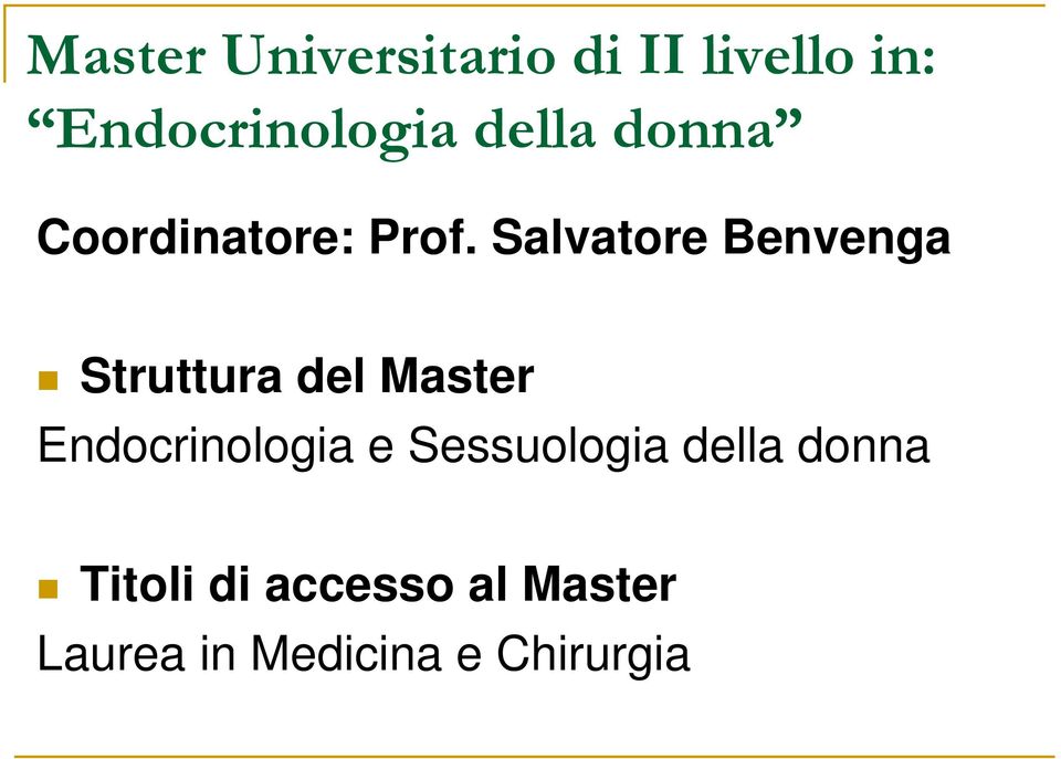 Salvatore Benvenga Struttura del Master Endocrinologia e