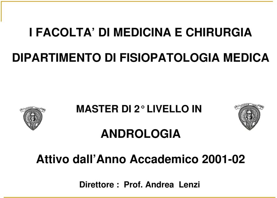 MASTER DI 2 LIVELLO IN ANDROLOGIA Attivo