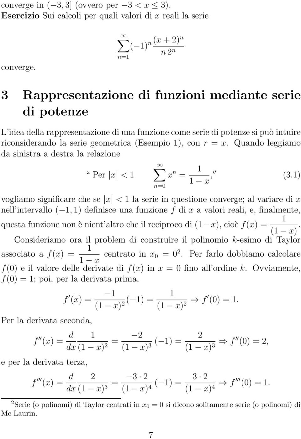 (Esempio ), con r = x. Quando leggiamo da sinistra a destra la relazione Per x < x n = x, (3.