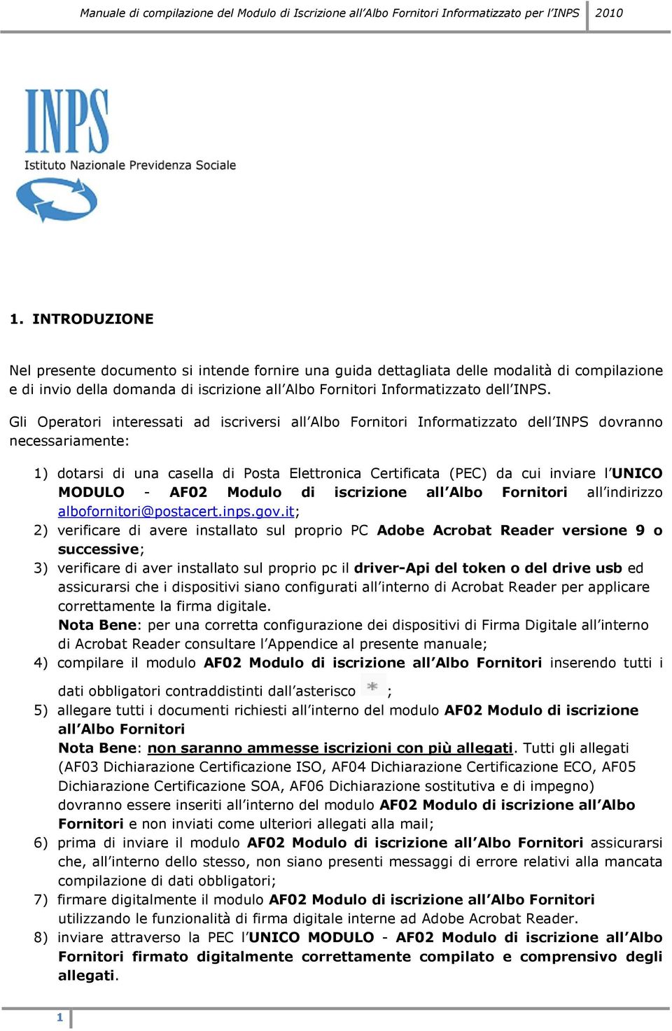 MODULO - AF02 Modulo di iscrizione all Albo Fornitori all indirizzo albofornitori@postacert.inps.gov.