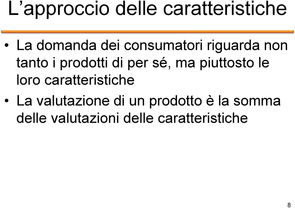 piuttosto le loro caratteristiche La valutazione di un