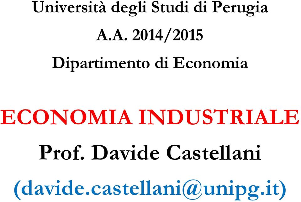 Economia ECONOMIA INDUSTRIALE Prof.
