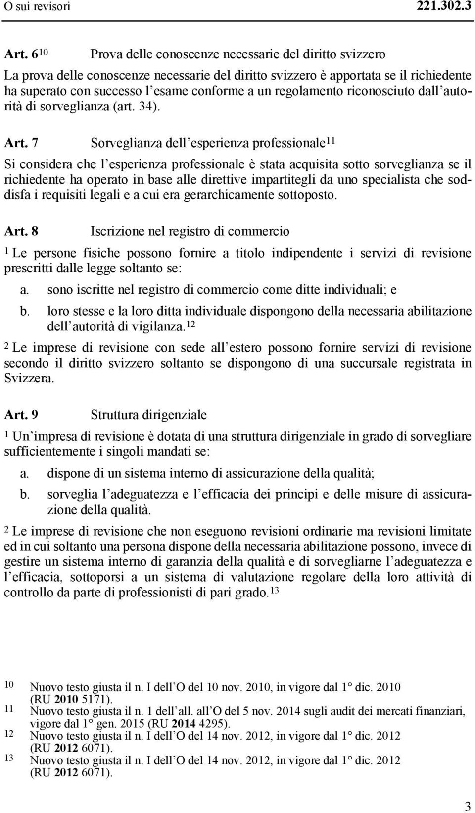 regolamento riconosciuto dall autorità di sorveglianza (art. 34). Art.