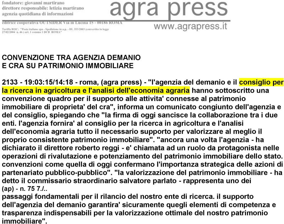 e del consiglio, spiegando che "la firma di oggi sancisce la collaborazione tra i due enti.