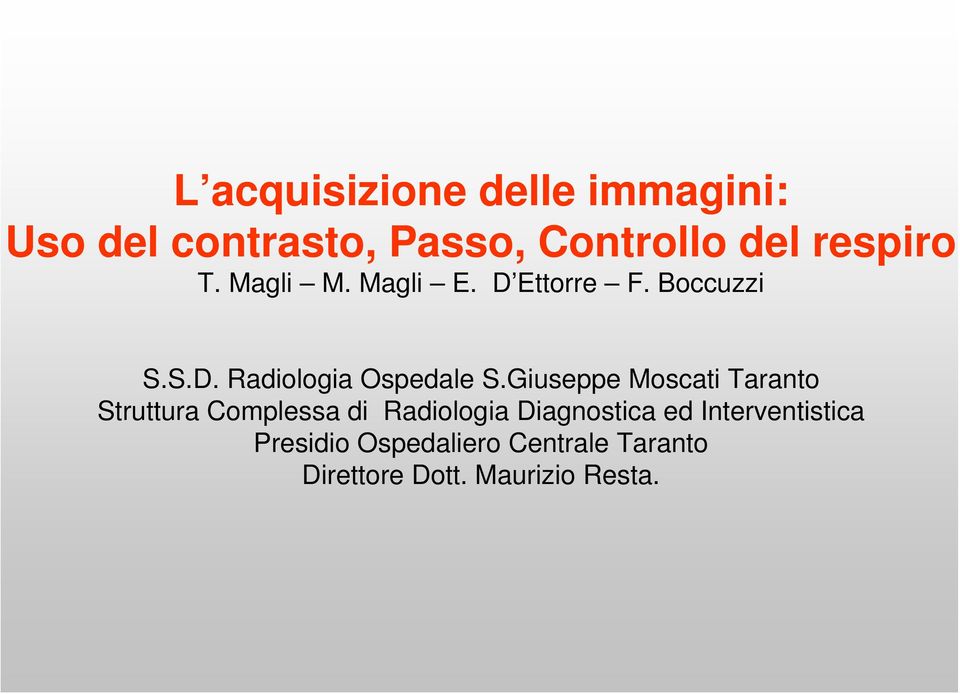 Giuseppe Moscati Taranto Struttura Complessa di Radiologia Diagnostica ed