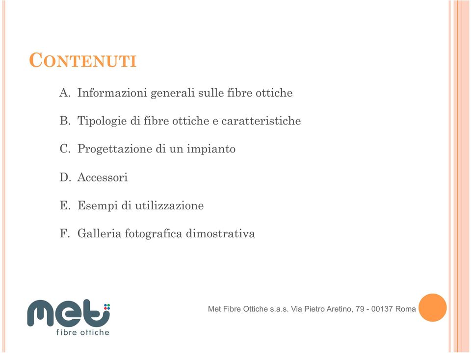 Tipologie di fibre ottiche e caratteristiche C.