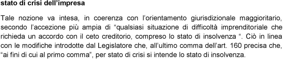 ceto creditorio, compreso lo stato di insolvenza.