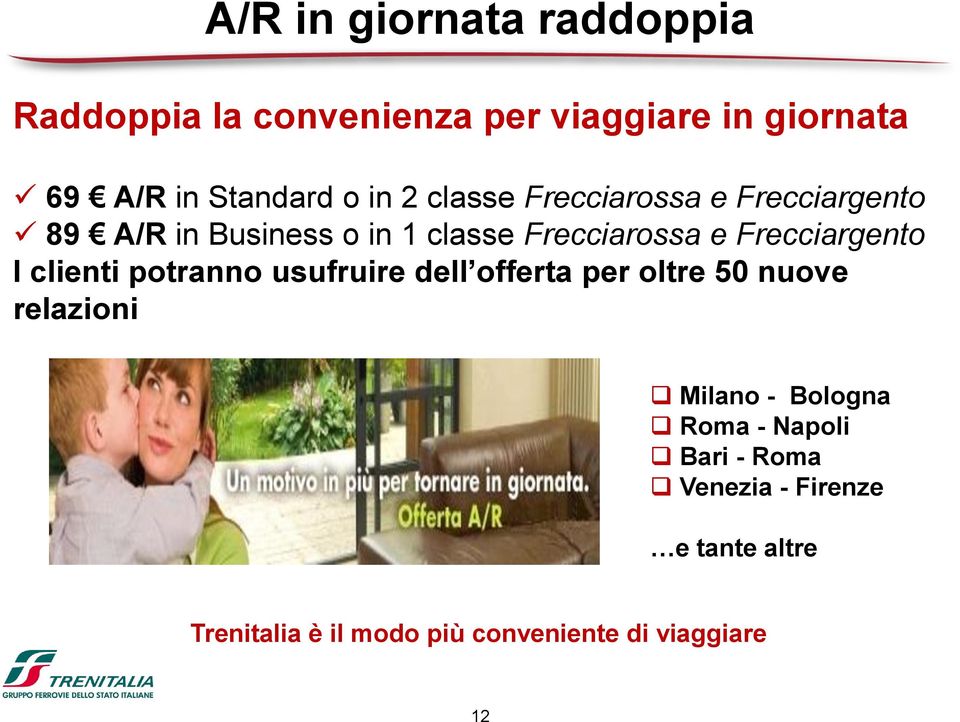 Frecciargento I clienti potranno usufruire dell offerta per oltre 50 nuove relazioni Milano -