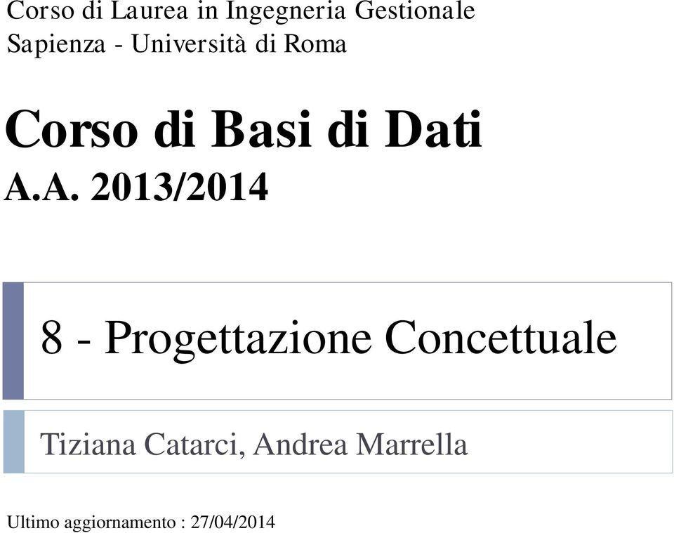 A. 2013/2014 8 - Progettazione Concettuale Tiziana