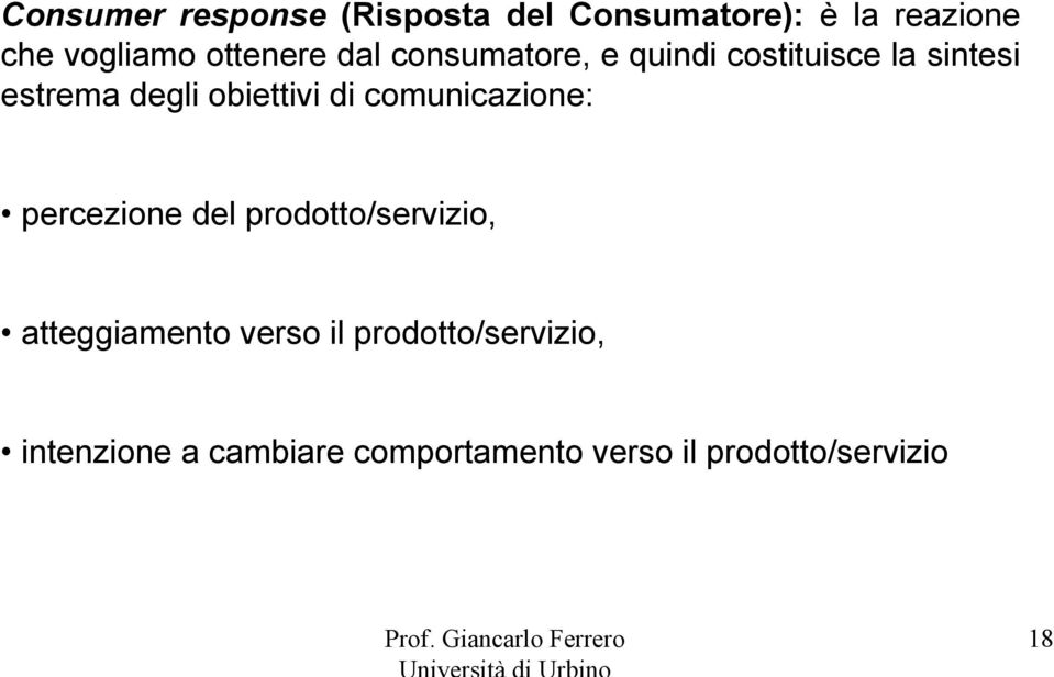 comunicazione: percezione del prodotto/servizio, atteggiamento verso il