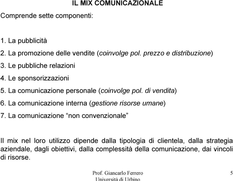 La comunicazione interna (gestione risorse umane) 7.