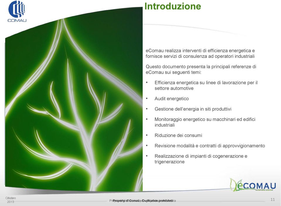 energia in siti produttivi Monitoraggio energetico su macchinari ed edifici industriali Riduzione dei consumi Revisione modalità e contratti di