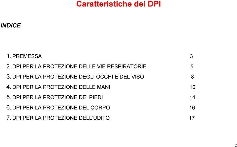 DPI PER LA PROTEZIONE DEGLI OCCHI E DEL VISO 8 4.