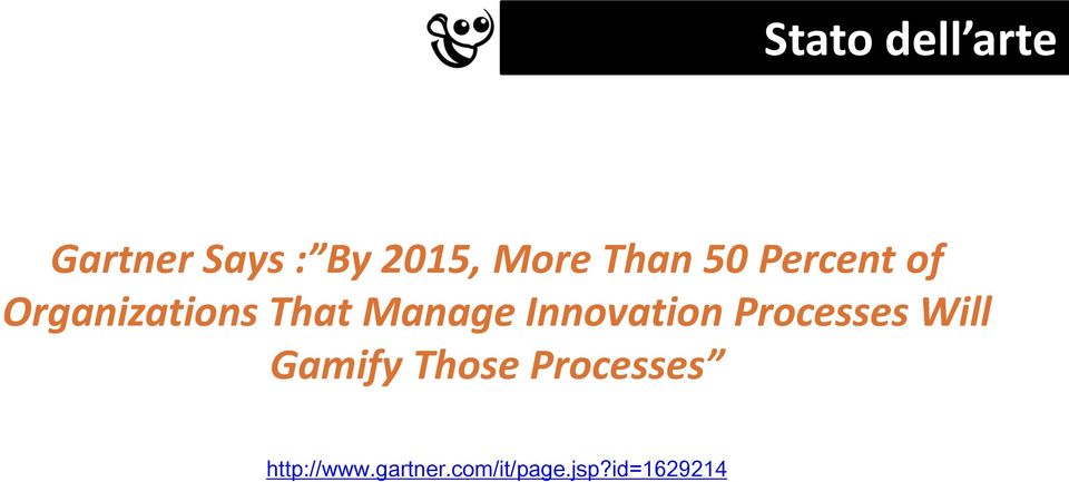Innovation Processes Will Gamify Those