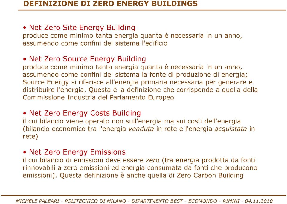 necessaria per generare e distribuire l'energia.