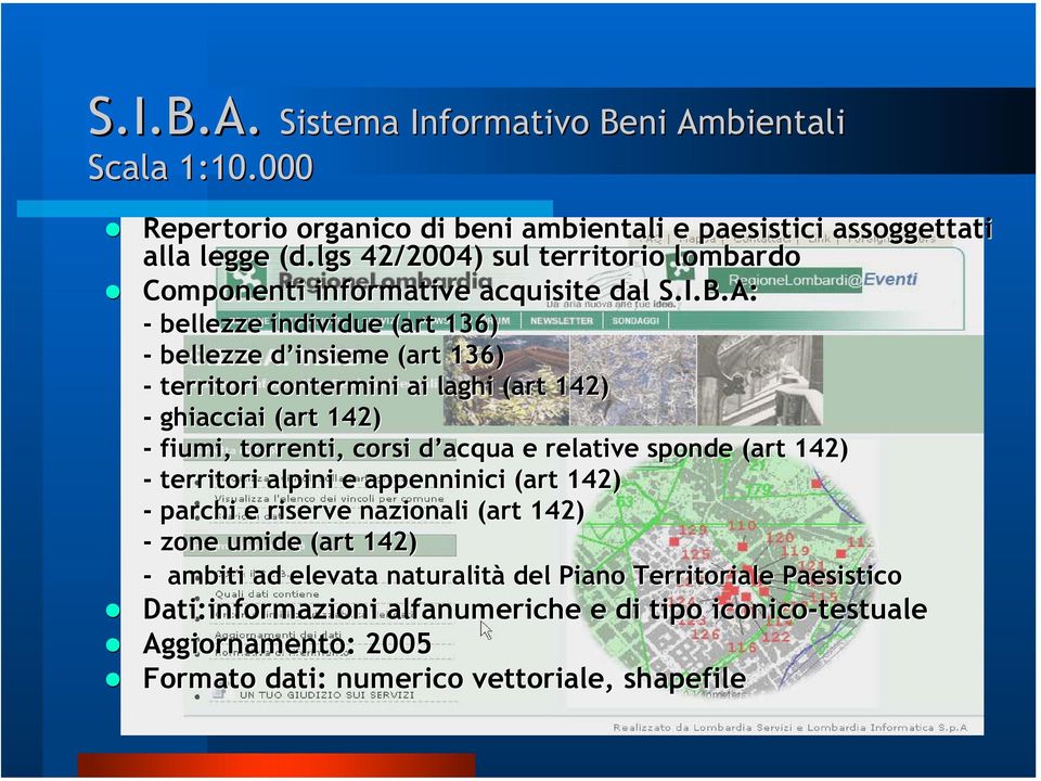 A: - bellezze individue (art 136) - bellezze d insieme (art 136) - territori contermini ai laghi (art 142) - ghiacciai (art 142) - fiumi, torrenti, corsi d acqua e