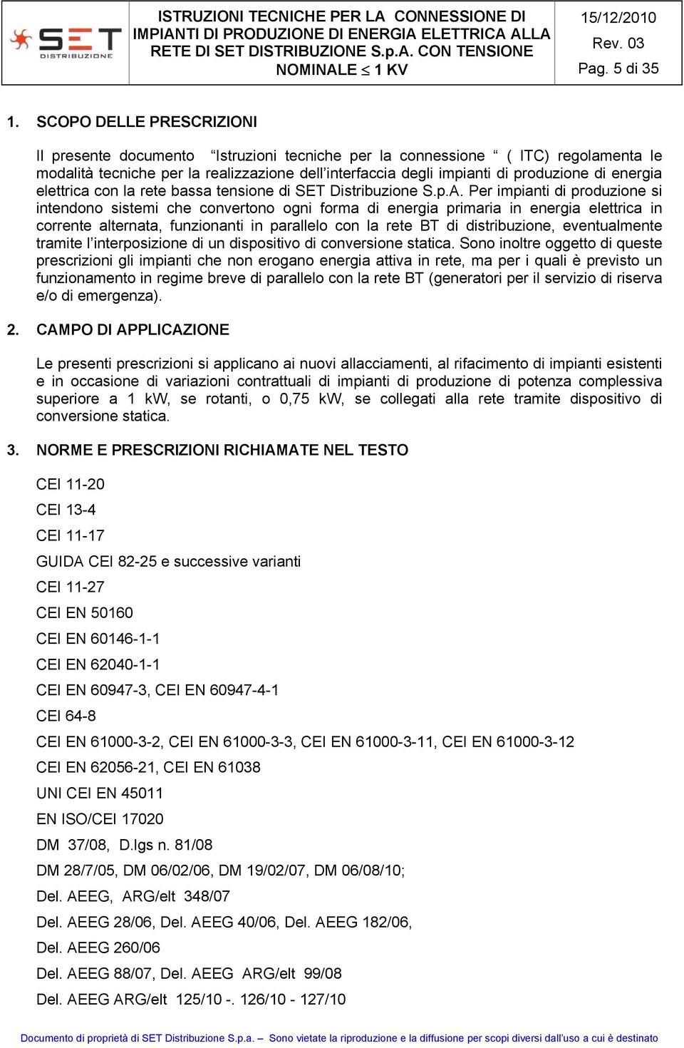 energia elettrica con la rete bassa tensione di SET Distribuzione S.p.A.