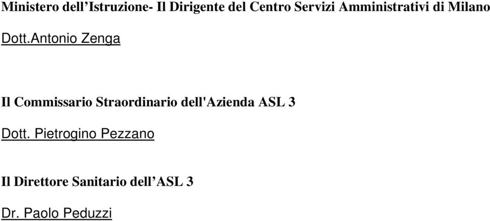 Antonio Zenga Il Commissario Straordinario dell'azienda