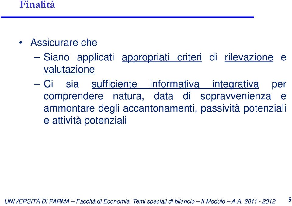 integrativa per comprendere natura, data di sopravvenienza e