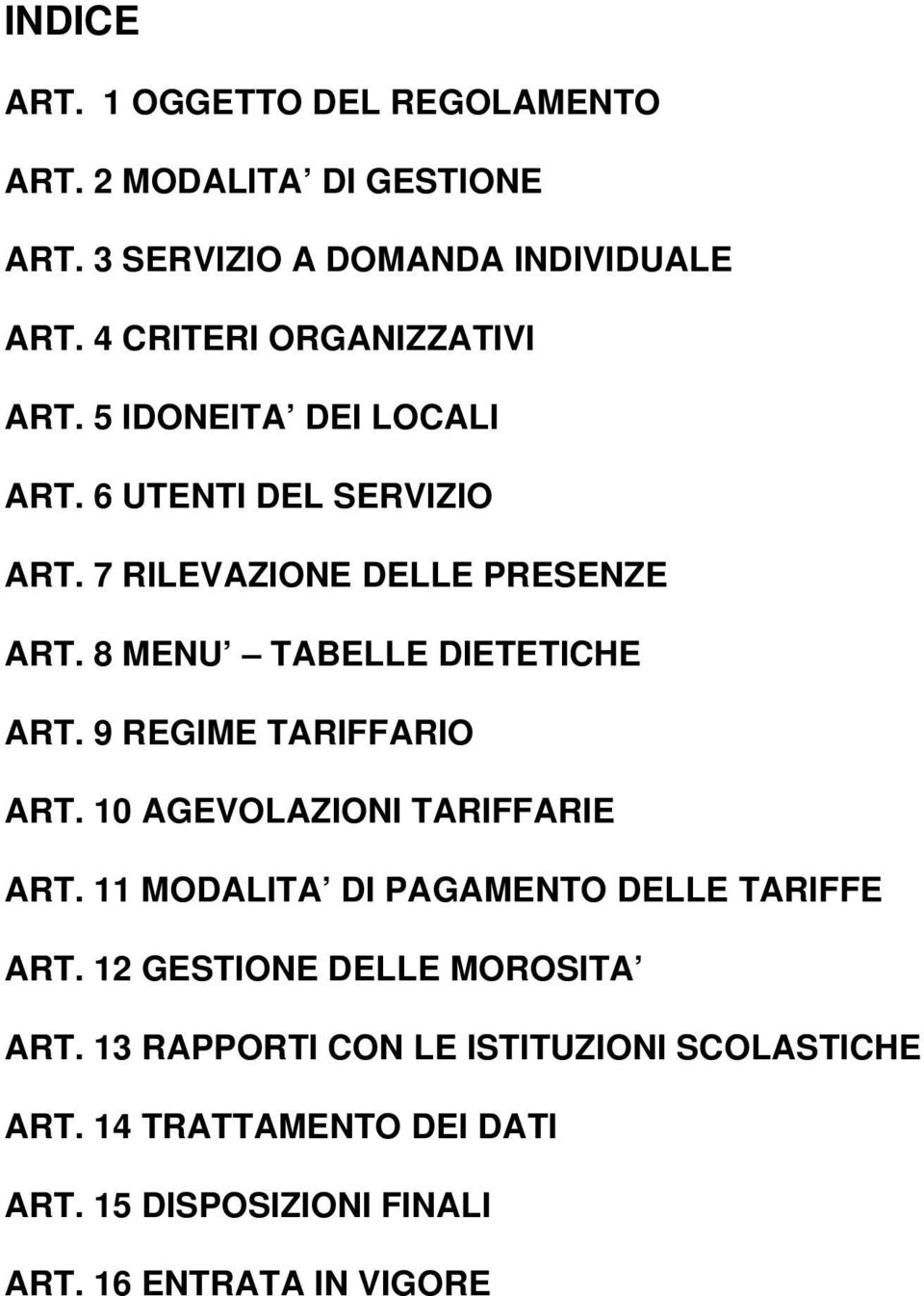 8 MENU TABELLE DIETETICHE ART. 9 REGIME TARIFFARIO ART. 10 AGEVOLAZIONI TARIFFARIE ART.