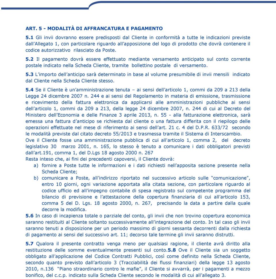 codice autorizzativo rilasciato da Poste. 5.