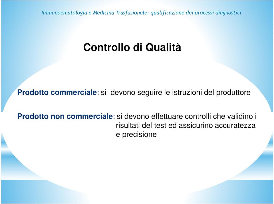 commerciale: si devono effettuare controlli che