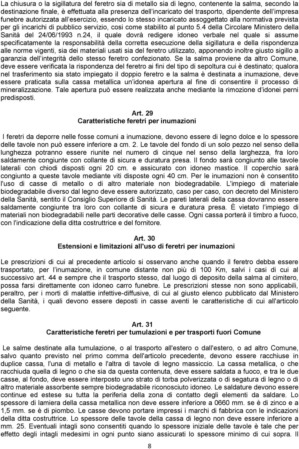 4 della Circolare Ministero della Sanità del 24/06/1993 n.