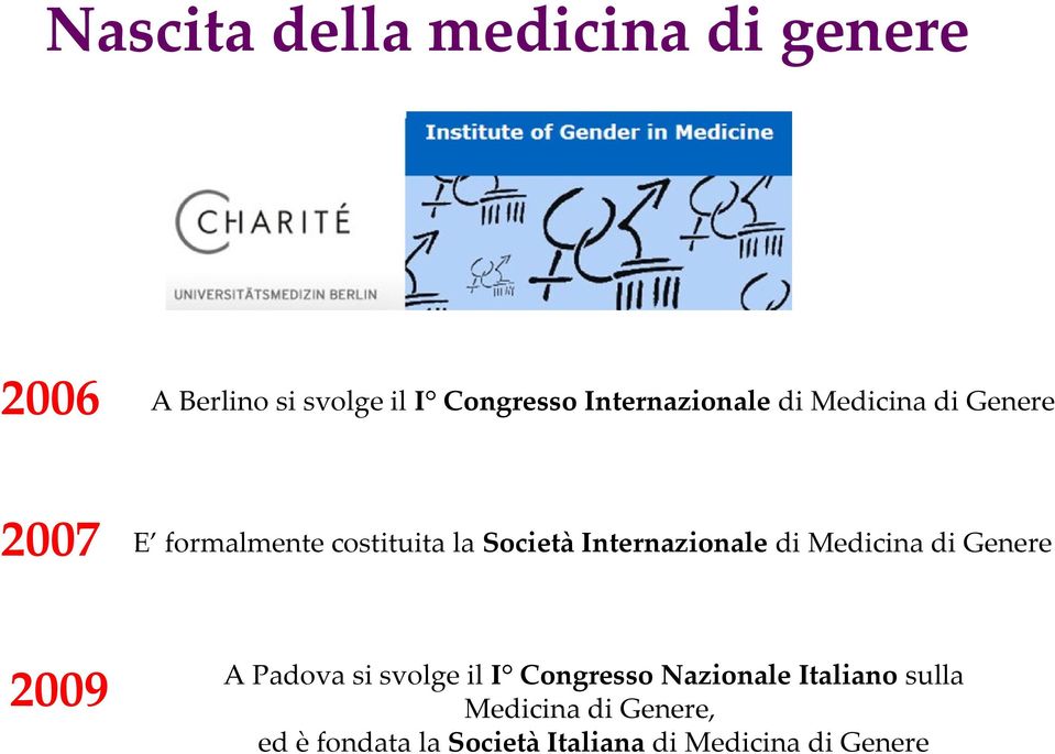 Internazionale di Medicina di Genere 2009 A Padova si svolge il I Congresso