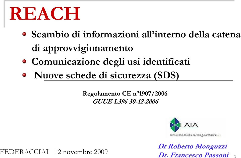 schede di sicurezza (SDS) Regolamento CE n 1907/2006 GUUE L396