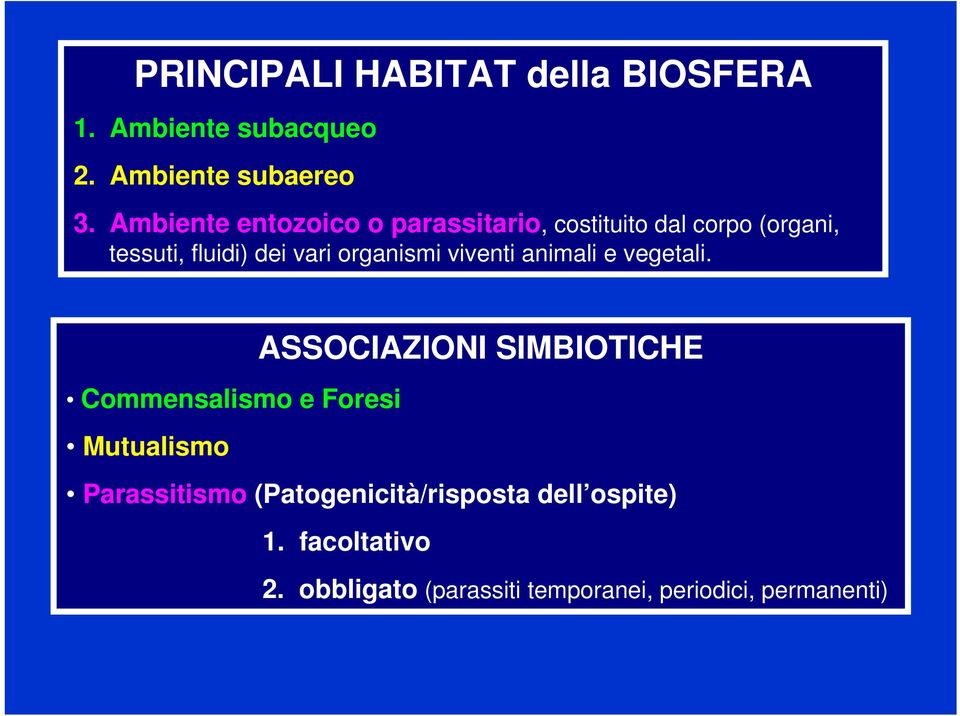 organismi viventi animali e vegetali.