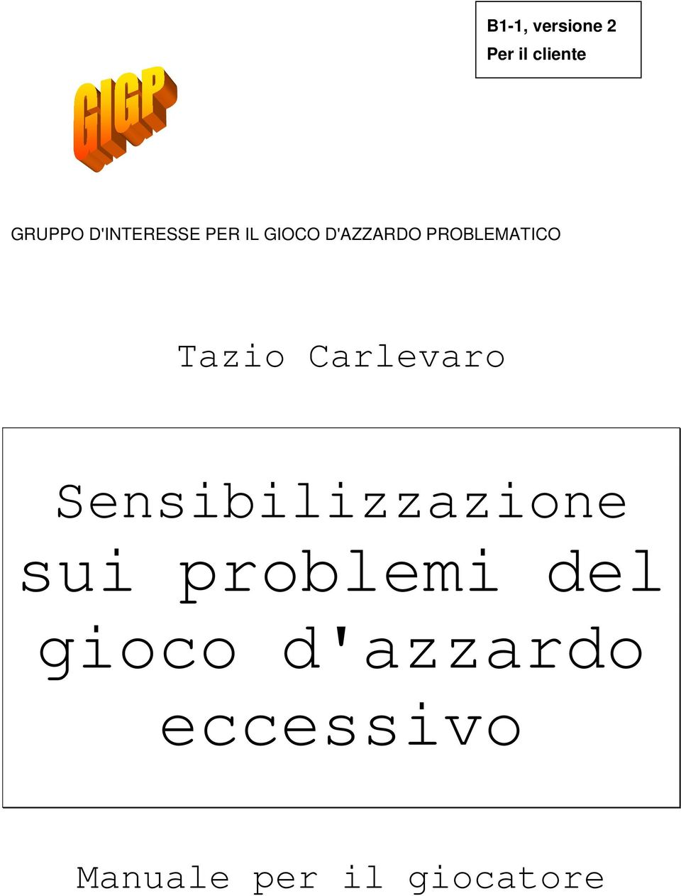 PROBLEMATICO Tazio Carlevaro Sensibilizzazione
