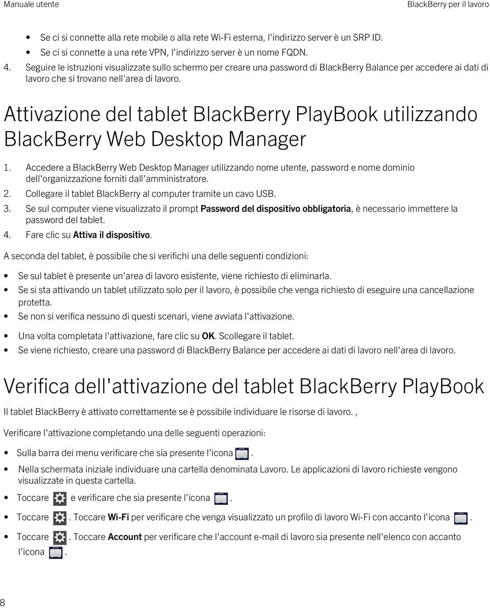 Attivazione del tablet BlackBerry PlayBook utilizzando BlackBerry Web Desktop Manager 1.