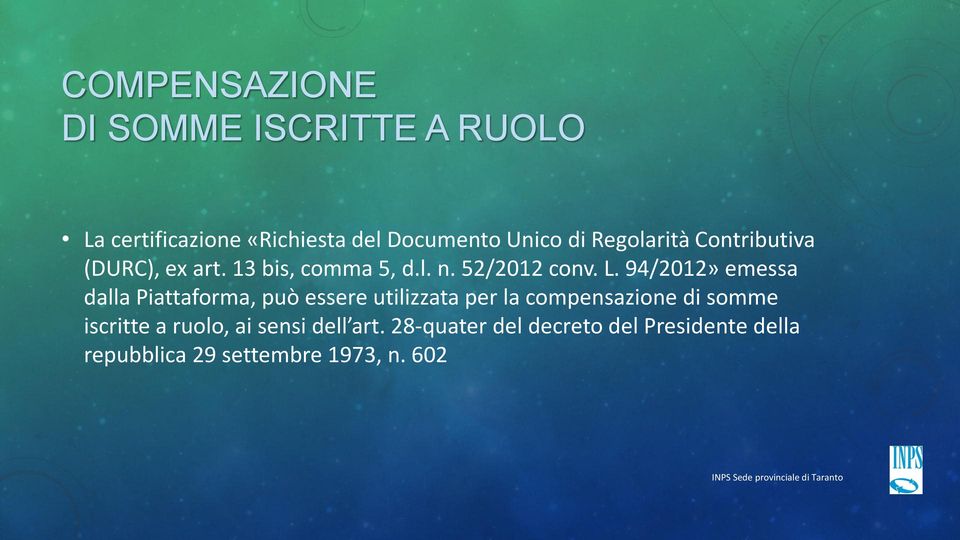 94/2012» emessa dalla Piattaforma, può essere utilizzata per la compensazione di somme