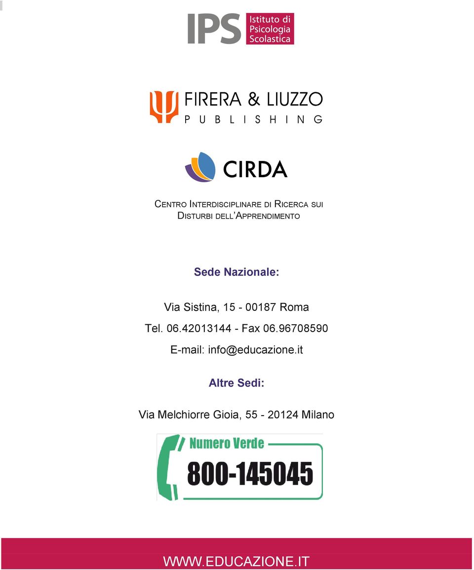 Tel. 06.42013144 - Fax 06.96708590 E-mail: info@educazione.