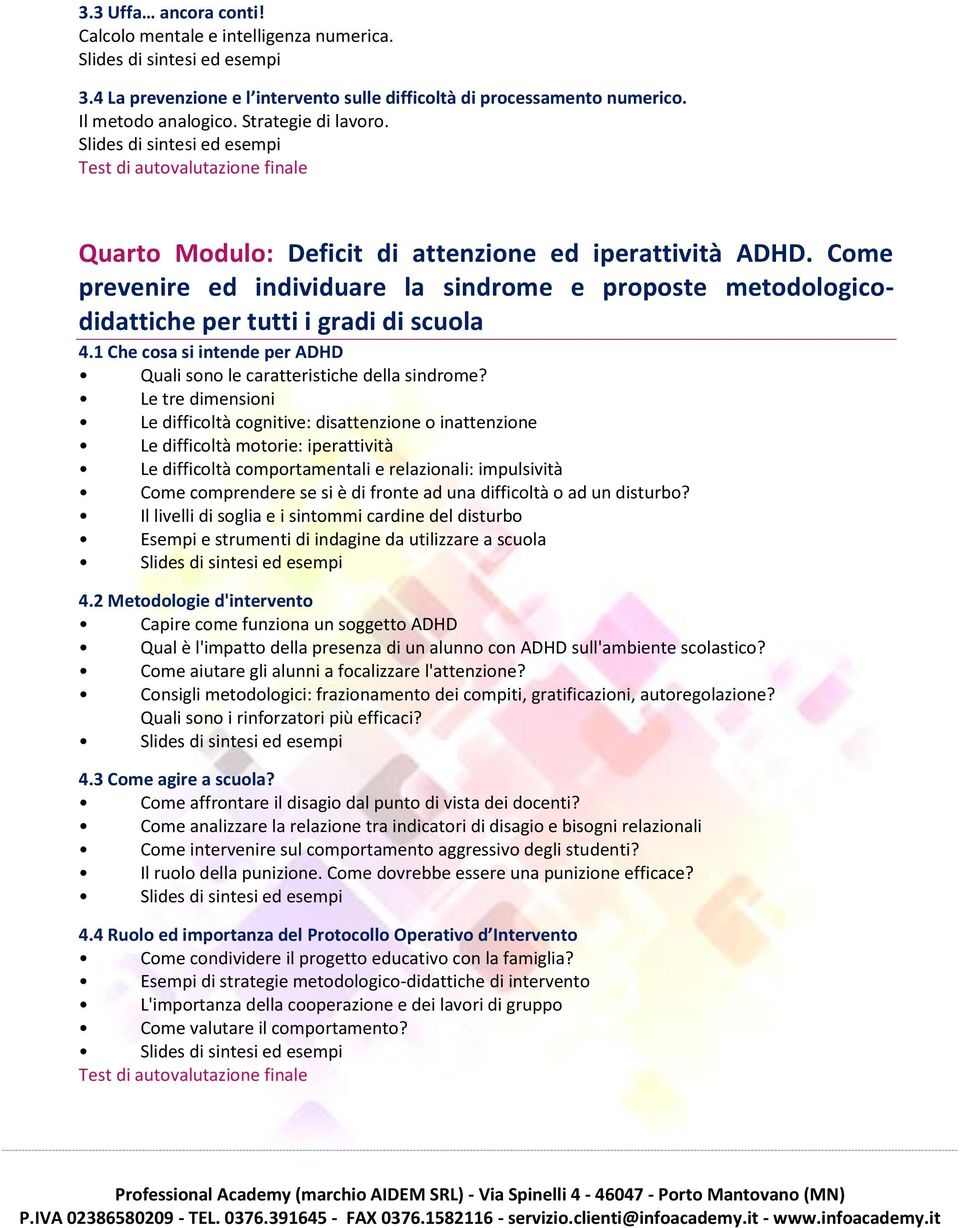 1 Che cosa si intende per ADHD Quali sono le caratteristiche della sindrome?