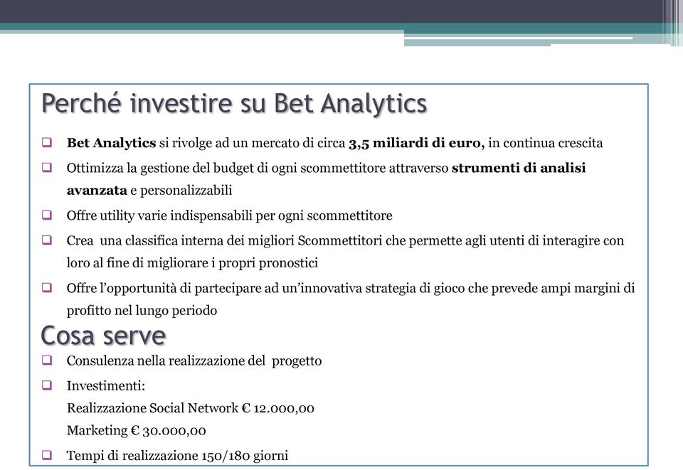 permette agli utenti di interagire con loro al fine di migliorare i propri pronostici Offre l opportunità di partecipare ad un innovativa strategia di gioco che prevede ampi margini