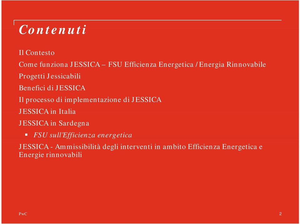 di JESSICA JESSICA in Italia JESSICA in Sardegna FSU sull Efficienza energetica