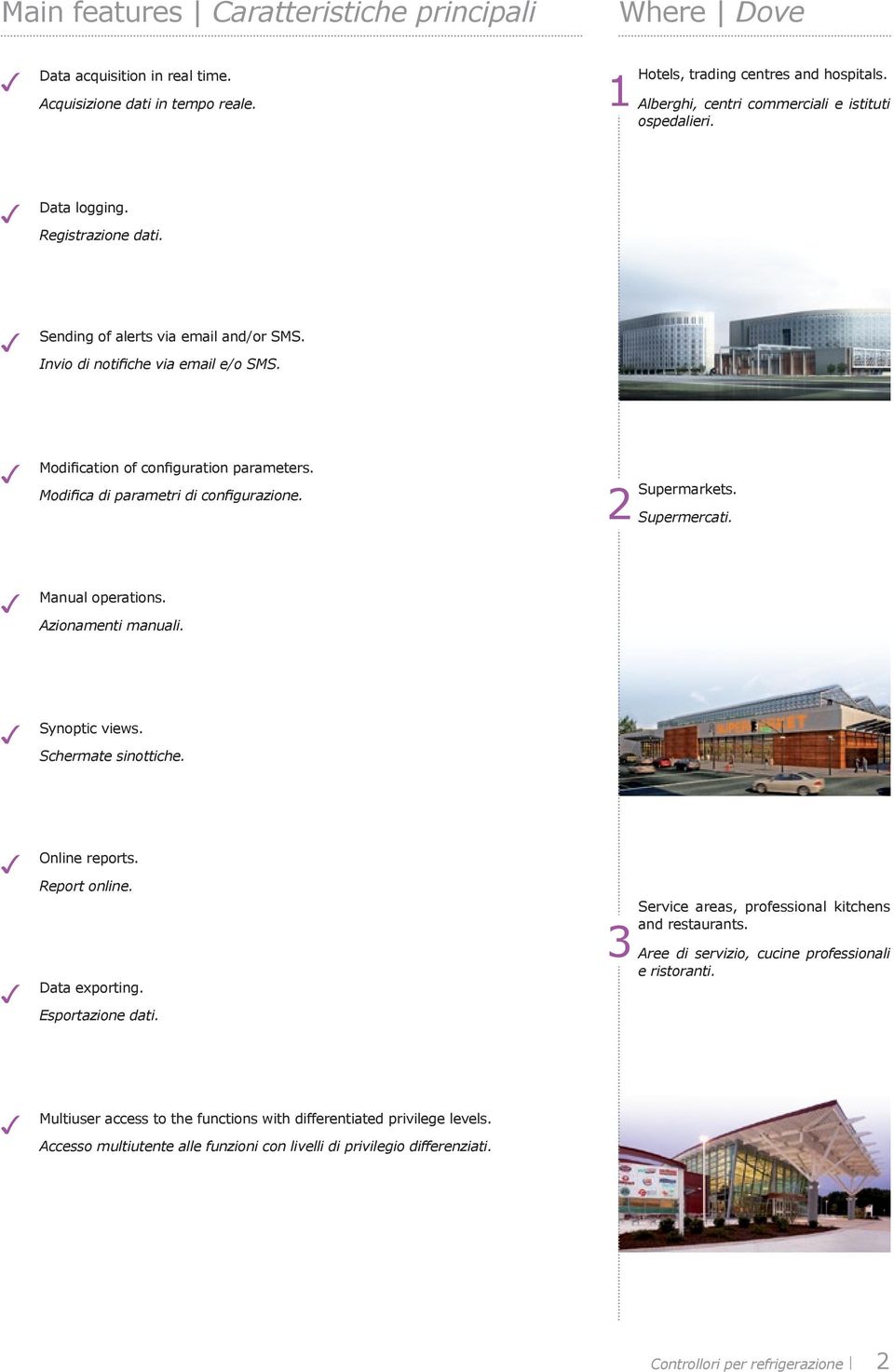 Modification of configuration parameters. Modifica di parametri di configurazione. 2 Supermarkets. Supermercati. Manual operations. Azionamenti manuali. Synoptic views. Schermate sinottiche.