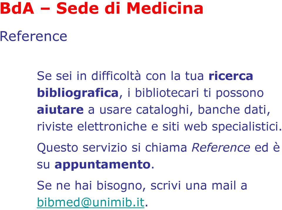 dati, riviste elettroniche e siti web specialistici.