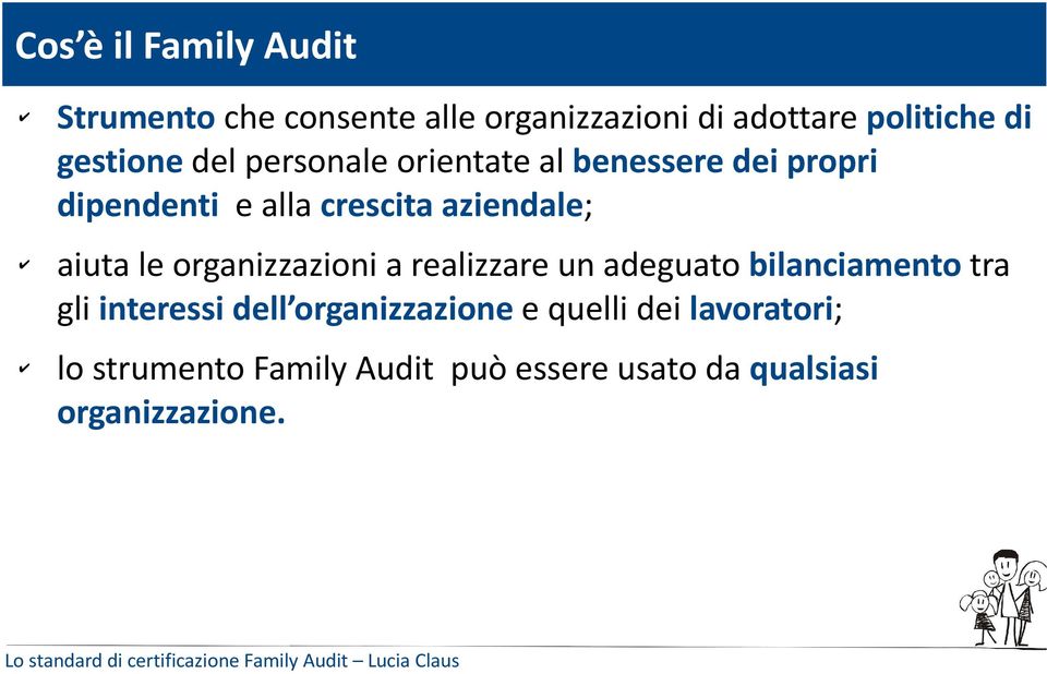 aiuta le organizzazioni a realizzare un adeguato bilanciamento tra gli interessi dell