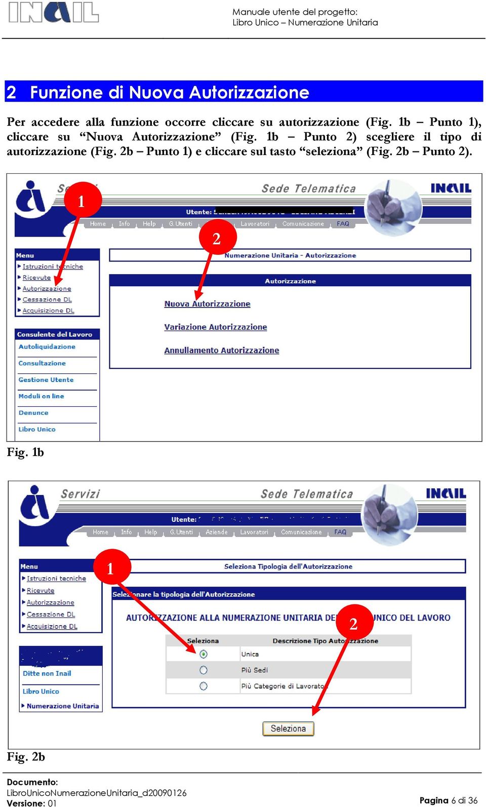 b Punto ), cliccare su Nuova Autorizzazione (Fig.