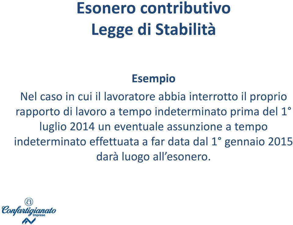 indeterminato prima del 1 luglio 2014 un eventuale assunzione a tempo