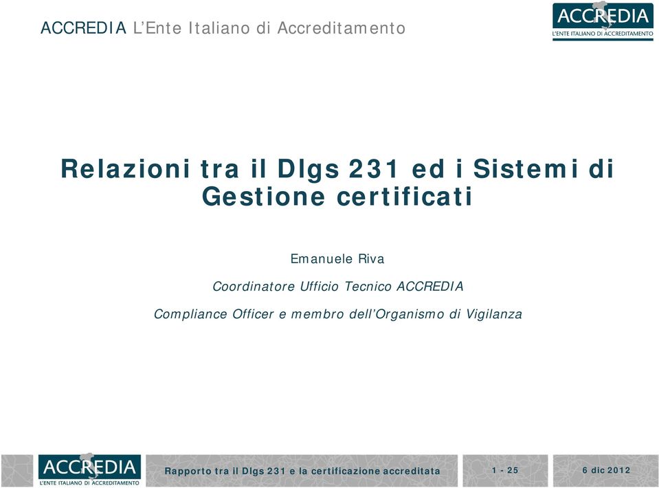 Ufficio Tecnico ACCREDIA Compliance Officer e membro dell Organismo